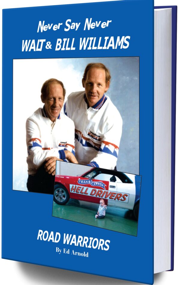 NEVER SAY NEVER - Walt & Bill Williams - Book